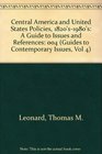 Central America and United States Policies 1820S1980s A Guide to Issues and References