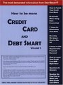 How to Be More Credit Card and Debt Smart  Powerful Financial Management Strategies for Saving Money on Your Credit Cards and Debt
