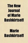 The New Journal of Marie Bashkirtseff
