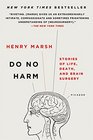 Do No Harm Stories of Life Death and Brain Surgery