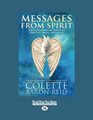 Messages From Spirit The Extraordinary Power of Oracles Omens and Signs