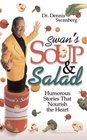 Swan's Soup and Salad Humorous Stories That Nourish the Heart