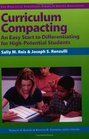 Curriculum Compacting: An Easy Start to Differentiating for High Potential Students (Practical Strategies Series in Gifted Education)