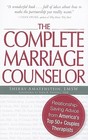 The Complete Marriage Counselor RelationshipSaving Advice from America's Top 50 Couples Therapists