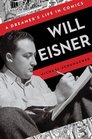 Will Eisner A Dreamer's Life in Comics