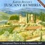 Karen Brown's Tuscany  Umbria 2007 Exceptional Places to Stay  Itineraries