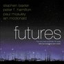 Futures The Very Best of British SF Today