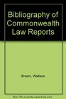 Bibliography of Commonwealth Law Reports