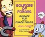 Sources of Forces Science Fun With Force Fields
