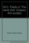 W C Fields in the Bank dick