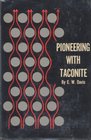 Pioneering With Taconite
