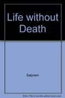 Life Without Death