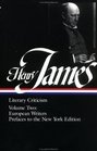 Henry James : Literary Criticism, Vol 2: European Writers and Prefaces to the New York Edition (Library of America)