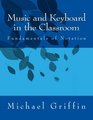 Music and Keyboard in the Classroom The Fundamentals of Notation