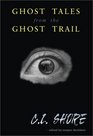 Ghost Tales from the Ghost Trail