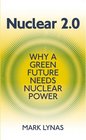 Nuclear 20 Why a Green Future Needs Nuclear Power