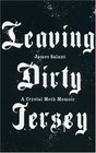 Leaving dirty Jersey a crystal meth memoir