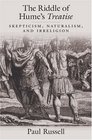 The Riddle of Hume's Treatise Skepticism Naturalism and Irreligion