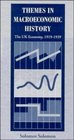 Themes in Macroeconomic History  The UK Economy 19191939