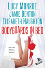 Bodyguards in Bed: Who's Been Sleeping in My Brother's Bed? / Hot Mess / Acapulco Heat