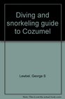 Diving and snorkeling guide to Cozumel