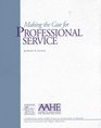 Making the Case for Professional Service