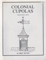 Colonial Cupolas