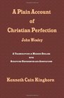 A Plain Account of Christian Perfection as Believed and Taught by the Reverend Mr John Wesley A Transcription in Modern English