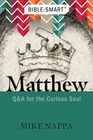 BibleSmart Matthew Q  A for the Curious Soul