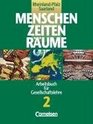 Menschen Zeiten Rume Arbeitsbuch fr Gesellschaftslehre in RheinlandPfalz u Saarland Bd2 7/8 Schuljahr