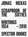 Scrapbook of the Sixties Writings 1954  2010