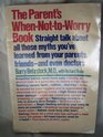 The Parent's WhenNotToWorry Book