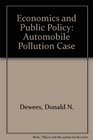 Economics and Public Policy The Automobile Pollution Case