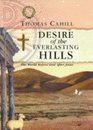 Desire of the Everlasting Hills The World Before and After Jesus