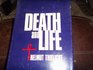 Death and Life