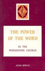 The Power of the Word In the Worshiping Church