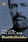 Battlefields  Blessings Stories of Faith and Courage from the Civil War