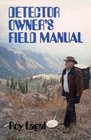 Detector Owner's Field Manual