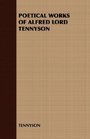 POETICAL WORKS OF ALFRED LORD TENNYSON