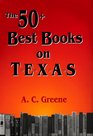The 50 Best Books on Texas
