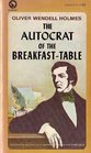 The Autocrat of the Breakfast Table