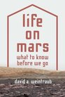 Life on Mars What to Know Before We Go