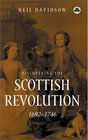 Discovering The Scottish Revolution 16921746