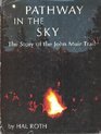 Pathway in the Sky The Story of the John Muir Trail
