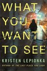 What You Want to See (Roxane Weary, Bk 2)