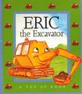 Eric the Excavator