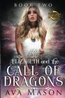 Elizabeth and the Call of Dragons: A Reverse Harem Paranormal Romance (RH Fated Alpha) (Volume 2)