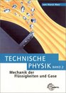 Technische Physik 5 Bde Bd2 Mechanik der Flssigkeiten und Gase