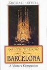 Slow Walks in Barcelona A Visitor's Companion
