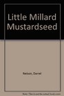 Little Millard Mustardseed